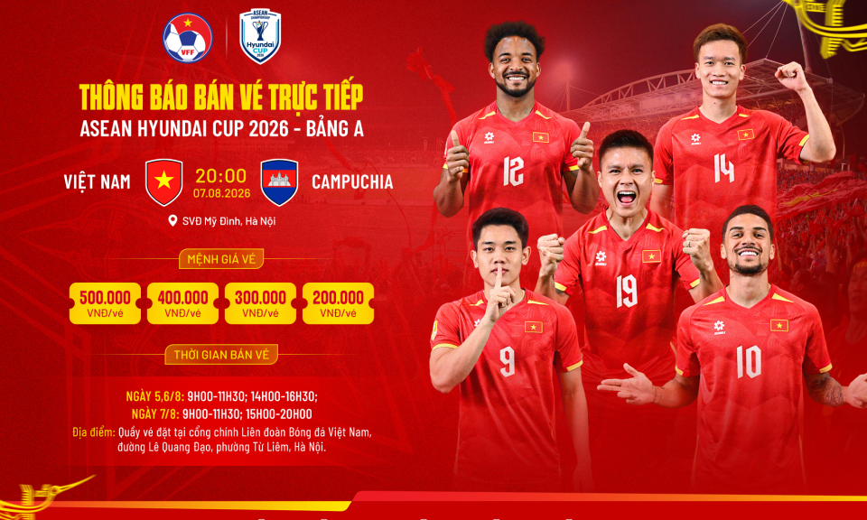 VFF bán vé trực tiếp trận Việt Nam gặp Campuchia tại ASEAN Hyundai Cup 2026 - Ảnh 1. VFF bán vé trực tiếp trận Việt Nam gặp Campuchia tại ASEAN Hyundai Cup 2026 - Ảnh 1.