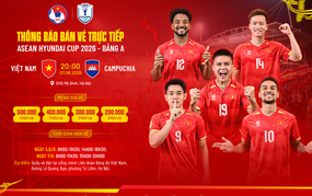 VFF sells tickets directly for Vietnam vs. Cambodia match at the 2026 ASEAN Hyundai Cup