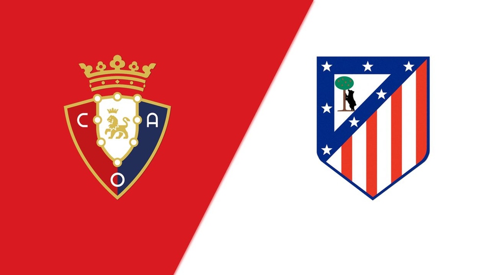 Nhận định Osasuna vs Atletico Madrid 02h30 ngày 13/5, vòng 36 La Liga - Ảnh 1. Nhận định Osasuna vs Atletico Madrid 02h30 ngày 13/5, vòng 36 La Liga - Ảnh 1.