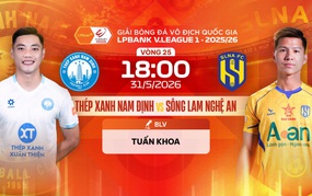 Live football link for Thép Xanh Nam Định vs Sông Lam Nghệ An at 6pm today, V-League round 25