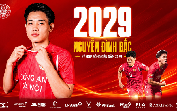 Hanoi Police have signed Nguyen Dinh Bac to a contract running until 2029.