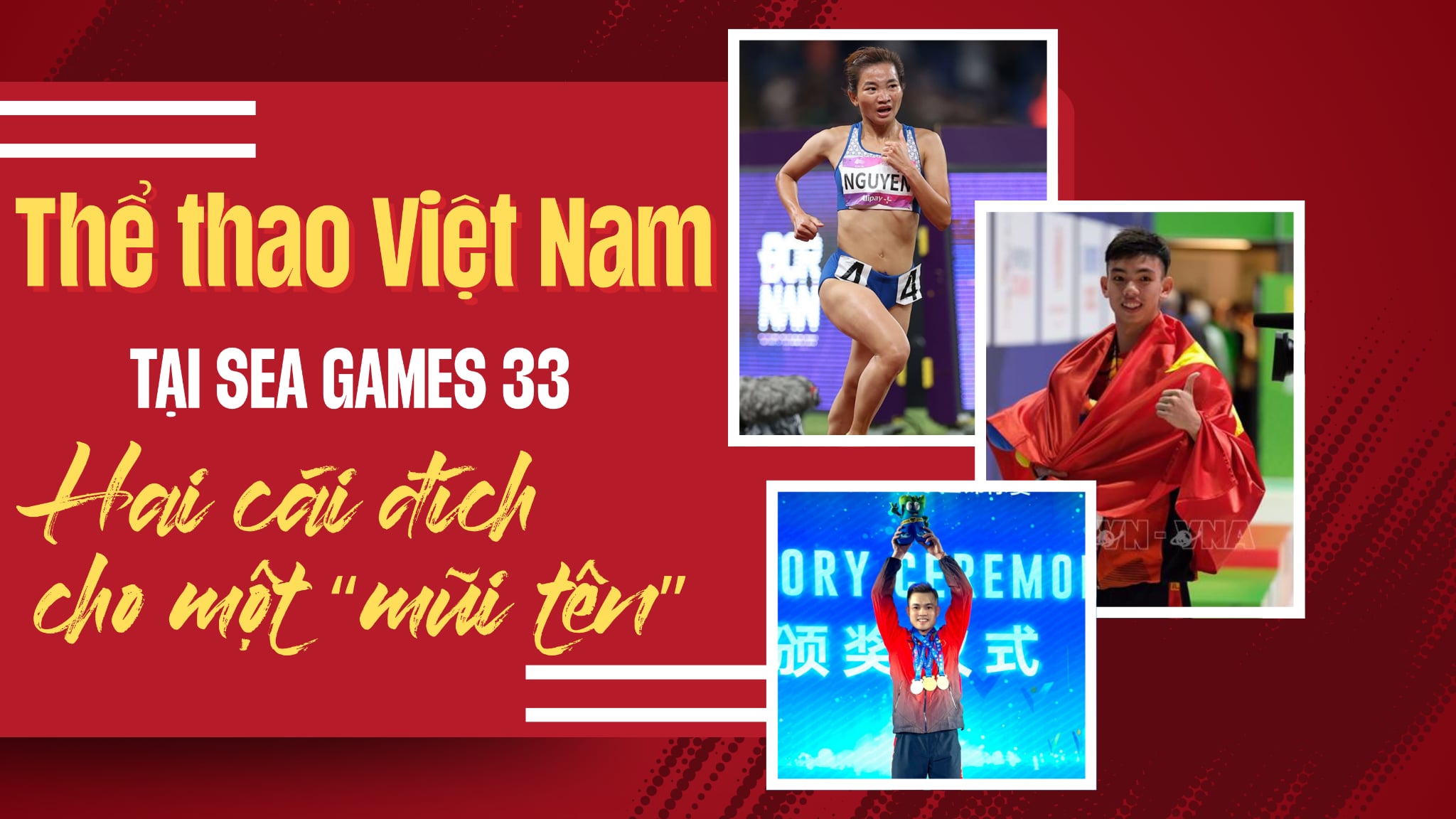 Thể thao Việt Nam tại SEA Games 33: Hai cái đích cho một &quot;mũi tên&quot;