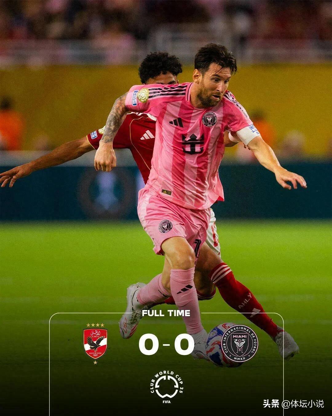 Messi did his best! Club World Cup upset, Miami International 0-0 African champions, both goalkeepers brave