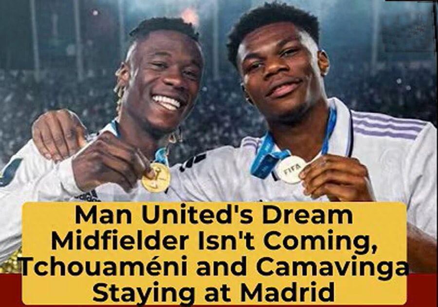 Real Madrid's two defensive midfielders are unwilling to join Manchester United! Kone is the top backup target, while Ratcliffe continues to wait.