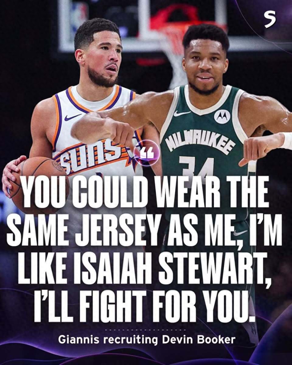 Antetokounmpo’s recruitment of Booker revealed! Inviting him to wear the same team jersey: “I’ll fight for you like Stewart did.”