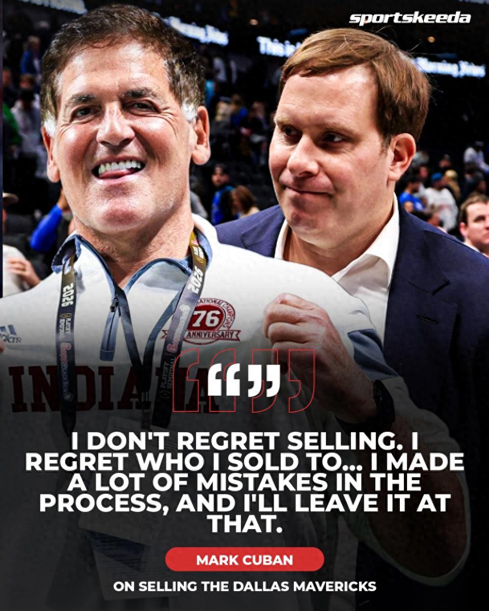 Cuban addresses selling the team again: I don't regret selling the Mavericks, I regret who I sold it to.