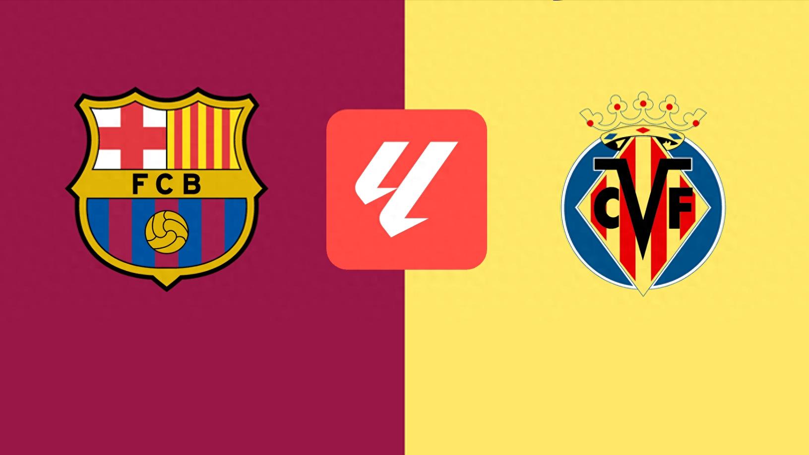 Barcelona vs Villarreal Preview: Top 3 La Liga Clash, Barcelona Unafraid of Champions League "Soft Touch" Villarreal